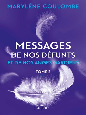 cover image of Messages de nos défunts et de nos anges gardiens, tome 2